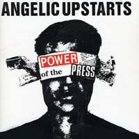 Angelic Upstarts - Power of the Press